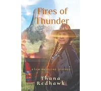 Fires of Thunder: a love medicine journey