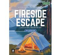 Fireside Escape: Lakeside Memories | Peaceful Lakeside Camping Scenes to Color for Relaxation, Mindfulness, and Stress Relief