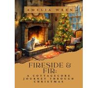 Fireside & Fir: A Cottagecore Journey Through Christmas