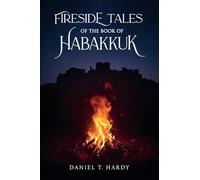 Fireside Tales of the Book of Habakkuk