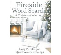 Fireside Word Search: A Christmas Collection: Cozy Puzzles for Quiet Winter Evenings