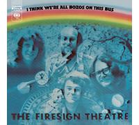 FIRESIGN THEATRE - I THINK WE'RE ALL BOZOS O