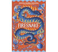 Firesnake: from multi-award winning and New York Times bestselling Donna Barba Higuera