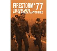 Firestorm 77 The True Story Of The Honda Canyon Fire DVD NUOVO
