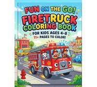 Firetruck Coloring Book: First Responders Coloring Book for Kids Ages 4-8: Learn About Fire Engines, Rescue Vehicles, Safety Gear, and the Tools Firefighters Use!
