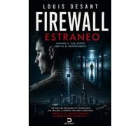 Firewall Estraneo: Quando il tuo corpo smette di appartenerti: 1