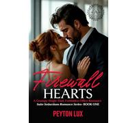 Firewall Hearts: A Grumpy-Single-Dad, Forbidden Office Romance