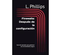 Firewalla: Después de la configuración: Guía del operador para gestionar una red doméstica segura