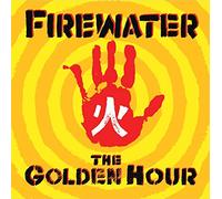 Firewater The Golden Hour (Vinyl LP) 12" Remastered Album