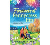 Fireworks at Pennycress Inn: A heartwarming autumn escape filled with pumpkin spice and second chances from Sarah Hope
