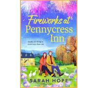 Fireworks at Pennycress Inn: A heartwarming autumn escape filled with pumpkin spice and second chances from Sarah Hope