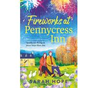 Fireworks at Pennycress Inn: A heartwarming autumn escape filled with pumpkin spice and second chances from Sarah Hope
