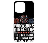 Fireworks Director Funny Hold My Drink 4 luglio Custodia per iPhone 15 Pro Max