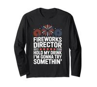Fireworks Director Funny Hold My Drink 4 luglio Maglia a Manica