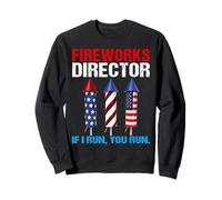 Fireworks Director If I Run You Run Patriotic 4 luglio Felpa
