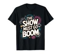 Fireworks Director The Show Must Go Boom 4 luglio Maglietta