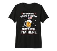 Fireworks Food Beer That's Why I'm Here Drinking 4th of July Maglietta Premium