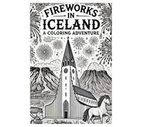 FIREWORKS IN ICELAND A COLORING ADVENTURE
