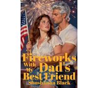 Fireworks with My Dad's Best Friend