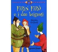 Firin Firò e i due briganti. Ediz. illustrata