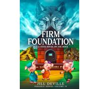 Firm Foundation: Build Your House On The Rock