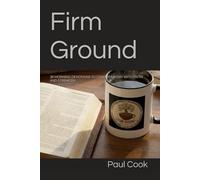 Firm Ground: 30 MORNING DEVOTIONS TO START YOUR DAY WITH FAITH AND STRENGTH