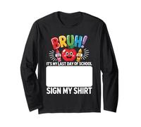 Firma dello studente Bruh It's My Last Day Of School Sign My Maglia a Manica