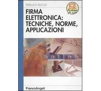 Firma elettronica: tecniche, norme, applicazioni