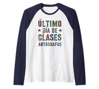 Firma la mia classe di spagnolo ULTIMO GIORNO DI SCUOLA Autografi Firma Maglia con Maniche Raglan