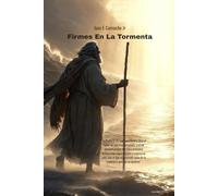 Firmes En La Tormenta: Firm in the Storm