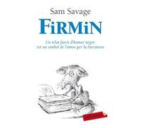 Firmin : un relat farcit d'humor negre : tot un símbol de l'amor per la literatura