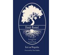 Firmly Rooted: Trusting God in Various Trials