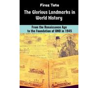 Firoz Tata The Glorious Landmarks in World History (Tascabile)