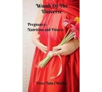 Firoz Tata (Wolfy) Womb Of The Universe (Tascabile)
