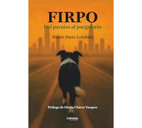 FIRPO: Del paraíso al purgatorio: 1