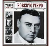 Firpo, Roberto - Tango Collection-20 Grandes Exitos