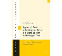 Firsching, Henrike Apples of Gold in Settings of Silver is a Word Spo Book NUOVO