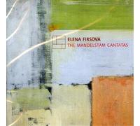 Firsova,Elena. - The Mandelstam Cantatas. Studio for New Music MoscowIgor Dron