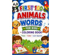 FIRST 100 ANIMALS WORDS: FOR KIDS. COLORING BOOK