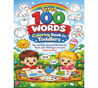 First 100 Words Coloring Book for Todlers: Fun and Educational 8x10 Coloring Activity Book with 100 Adorable Pages to Learn First Words, Build ... it’s a screen-free educational activity!