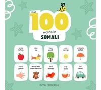 First 100 Words in Somali, Somali Language Learning for Kids: Bilingual Somali Baby Book, Somali First Dictionary, Somali Flashcards