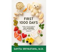 First 1000 Days: How Your Baby's Gut Microbes S (Tascabile) (PRESALE 14/07/2026)