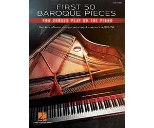 First 50 Baroque Pieces You Should Play on Piano - pezzi barocchi - Pianoforte