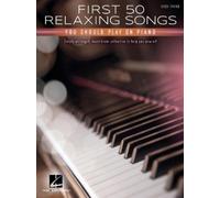 First 50 Relaxing Songs You Should Play on Piano (Tascabile)