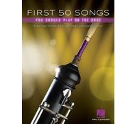 First 50 Songs You Should Play on Oboe A Must-Have Collection of Well-Known Songs, Including Oboe Features!