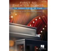First 50 Theater Songs You Should Play on Piano (Tascabile)