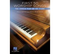 First 50 Worship Songs You Should Play on Piano (Tascabile)