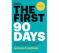 Michael D. Watkins The First 90 Days, Updated and Expanded (Copertina rigida)