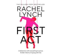 First Act: A DI Kelly Porter prequel from the million-copy bestselling author (Detective Kelly Porter)