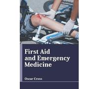 First Aid and Emergency Medicine (Copertina rigida)
